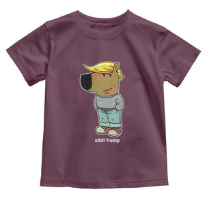 Funny Chill Trump Viral Meme Toddler T Shirt TS09 Maroon Print Your Wear