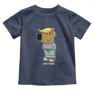 Funny Chill Trump Viral Meme Toddler T Shirt TS09 Navy Print Your Wear