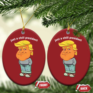 Funny Trump Meme Just A Chill President Christmas Ornament TS09 Oval Red Print Your Wear