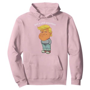 Funny Trump Meme Just A Chill President Hoodie TS09 Light Pink Print Your Wear