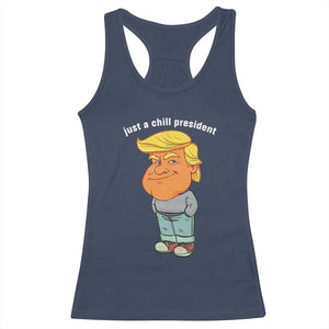 Funny Trump Meme Just A Chill President Racerback Tank Top TS09 Navy Print Your Wear