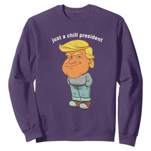 Funny Trump Meme Just A Chill President Sweatshirt TS09 Purple Print Your Wear