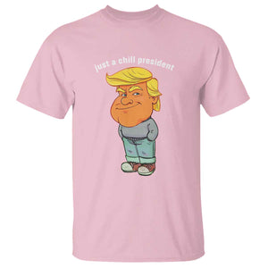 Funny Trump Meme Just A Chill President T Shirt TS09 Light Pink Print Your Wear