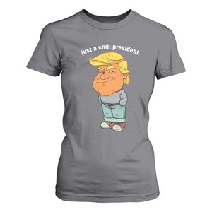 Funny Trump Meme Just A Chill President T Shirt For Women TS09 Charcoal Print Your Wear