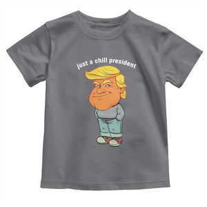 Funny Trump Meme Just A Chill President Toddler T Shirt TS09 Charcoal Print Your Wear