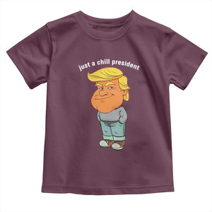 Funny Trump Meme Just A Chill President Toddler T Shirt TS09 Maroon Print Your Wear