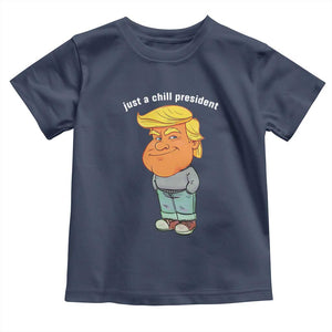 Funny Trump Meme Just A Chill President Toddler T Shirt TS09 Navy Print Your Wear