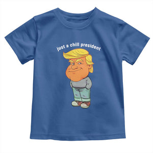 Funny Trump Meme Just A Chill President Toddler T Shirt TS09 Royal Blue Print Your Wear