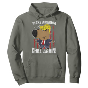 Funny Chill Trump Guy Make America Chill Again Hoodie TS09 Military Green Print Your Wear