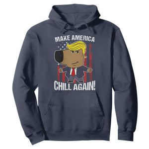 Funny Chill Trump Guy Make America Chill Again Hoodie TS09 Navy Print Your Wear