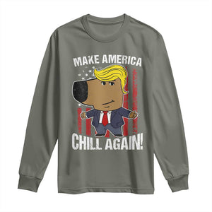 Funny Chill Trump Guy Make America Chill Again Long Sleeve Shirt TS09 Military Green Print Your Wear