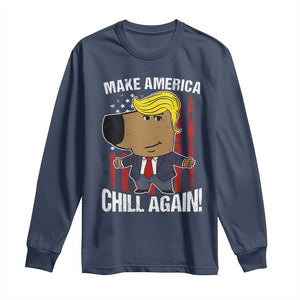 Funny Chill Trump Guy Make America Chill Again Long Sleeve Shirt TS09 Navy Print Your Wear