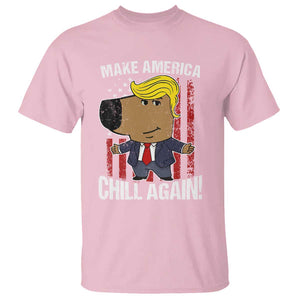 Funny Chill Trump Guy Make America Chill Again T Shirt TS09 Light Pink Print Your Wear