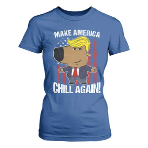 Funny Chill Trump Guy Make America Chill Again T Shirt For Women TS09 Royal Blue Print Your Wear