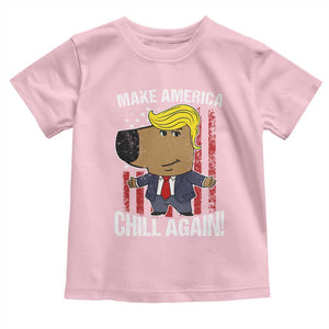 Funny Chill Trump Guy Make America Chill Again Toddler T Shirt TS09 Light Pink Print Your Wear