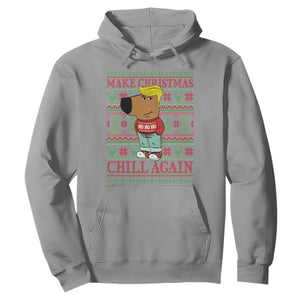 Funny Make Christmas Chill Again Chill Trump Hoodie TS09 Sport Gray Print Your Wear