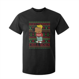 Funny Make Christmas Chill Again Chill Trump T Shirt For Kid TS09 Black Print Your Wear