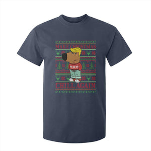 Funny Make Christmas Chill Again Chill Trump T Shirt For Kid TS09 Navy Print Your Wear