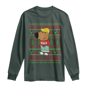 Funny Make Christmas Chill Again Chill Trump Long Sleeve Shirt TS09 Dark Forest Green Print Your Wear