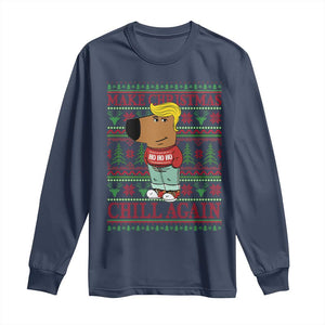 Funny Make Christmas Chill Again Chill Trump Long Sleeve Shirt TS09 Navy Print Your Wear