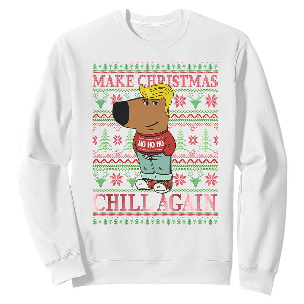 Funny Make Christmas Chill Again Chill Trump Sweatshirt TS09 White Print Your Wear