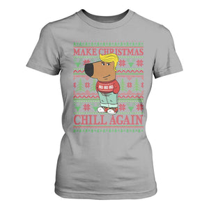 Funny Make Christmas Chill Again Chill Trump T Shirt For Women TS09 Sport Gray Print Your Wear