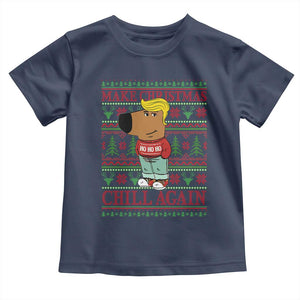 Funny Make Christmas Chill Again Chill Trump Toddler T Shirt TS09 Navy Print Your Wear