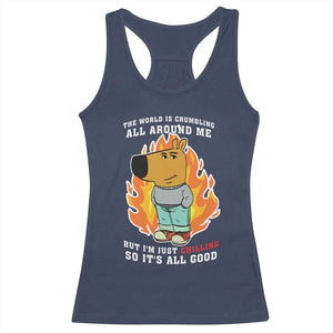 The World Is Crumbling All Around Me But Im Just Chilling So Its All Good Racerback Tank Top TS09 Navy Print Your Wear