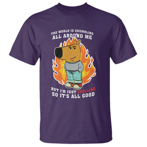 The World Is Crumbling All Around Me But Im Just Chilling So Its All Good T Shirt TS09 Purple Print Your Wear