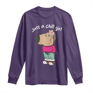 Funny Meme Just A Chill Girl Long Sleeve Shirt TS09 Purple Print Your Wear