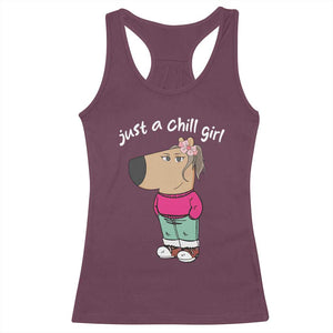 Funny Meme Just A Chill Girl Racerback Tank Top TS09 Maroon Print Your Wear