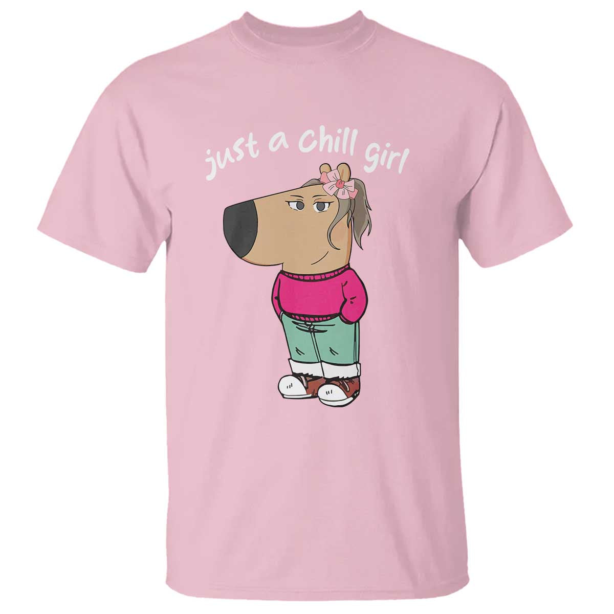 Funny Meme Just A Chill Girl T Shirt TS09 Light Pink Print Your Wear