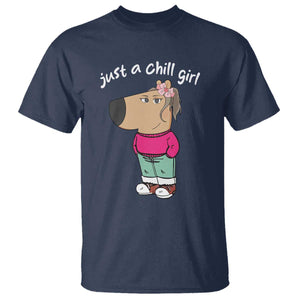 Funny Meme Just A Chill Girl T Shirt TS09 Navy Print Your Wear