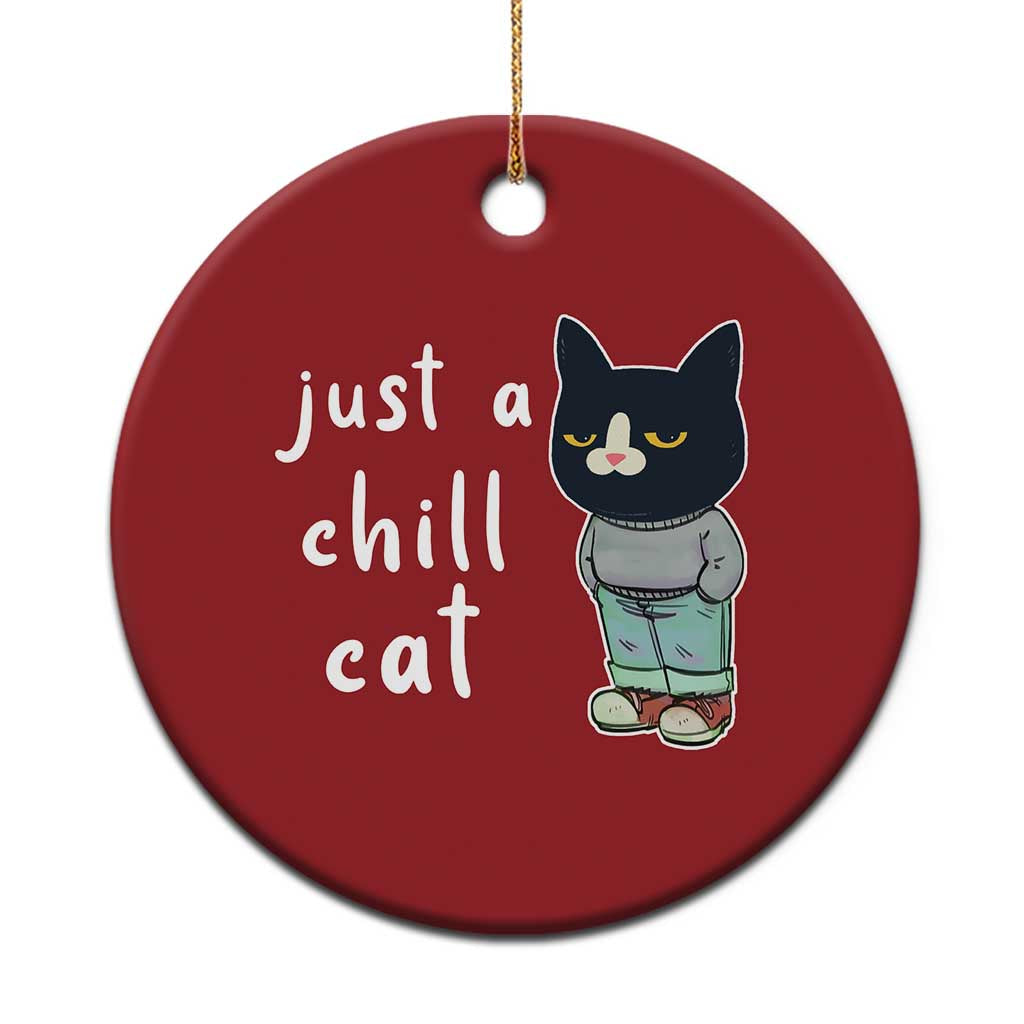 Funny Meme Just A Chill Cat Christmas Ornament TS09 Print Your Wear