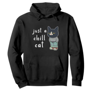 Funny Meme Just A Chill Cat Hoodie TS09 Black Print Your Wear