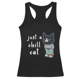 Funny Meme Just A Chill Cat Racerback Tank Top TS09 Black Print Your Wear