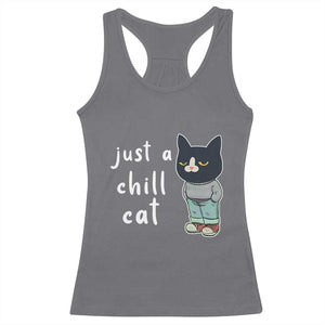 Funny Meme Just A Chill Cat Racerback Tank Top TS09 Charcoal Print Your Wear