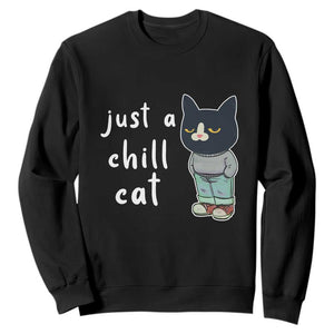 Funny Meme Just A Chill Cat Sweatshirt TS09 Black Print Your Wear