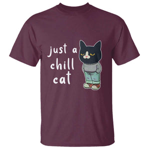 Funny Meme Just A Chill Cat T Shirt TS09 Maroon Print Your Wear