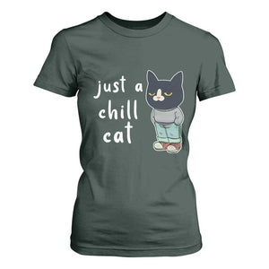 Funny Meme Just A Chill Cat T Shirt For Women TS09 Dark Forest Green Print Your Wear