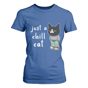 Funny Meme Just A Chill Cat T Shirt For Women TS09 Royal Blue Print Your Wear