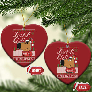 Funny Just A Chill Christmas Viral Meme Christmas Ornament TS09 Heart Red Print Your Wear