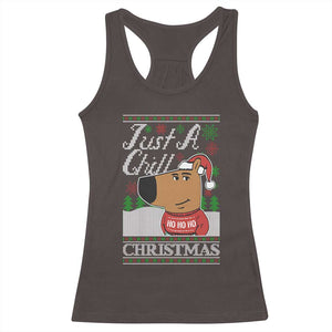 Funny Just A Chill Christmas Viral Meme Racerback Tank Top TS09 Dark Chocolate Print Your Wear