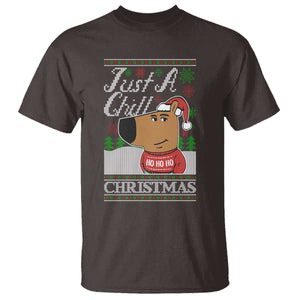 Funny Just A Chill Christmas Viral Meme T Shirt TS09 Dark Chocolate Print Your Wear