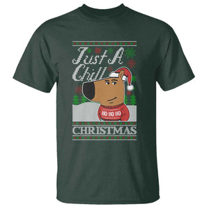 Funny Just A Chill Christmas Viral Meme T Shirt TS09 Dark Forest Green Print Your Wear