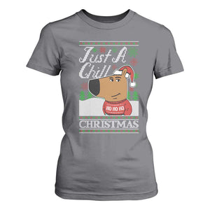 Funny Just A Chill Christmas Viral Meme T Shirt For Women TS09 Charcoal Print Your Wear