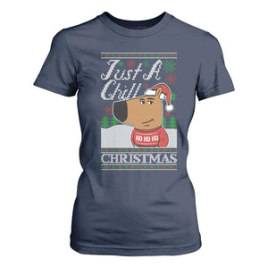 Funny Just A Chill Christmas Viral Meme T Shirt For Women TS09 Navy Print Your Wear