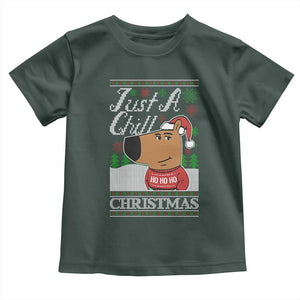 Funny Just A Chill Christmas Viral Meme Toddler T Shirt TS09 Dark Forest Green Print Your Wear