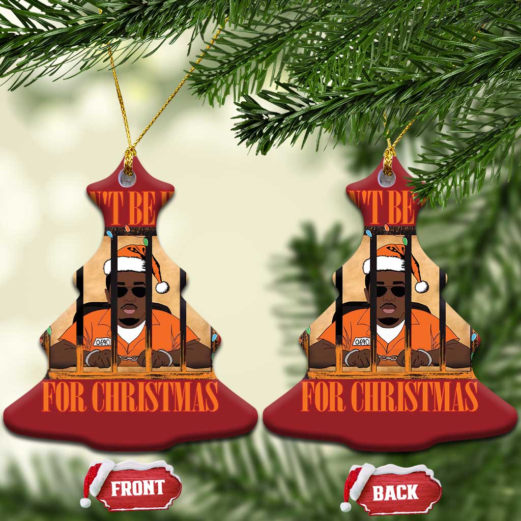 Funny Xmas Diddy Party Christmas Ornament I Won't Be Home For Christmas TS09 Christmas Tree Red Print Your Wear