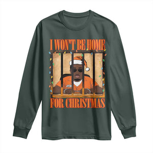 Funny Xmas Diddy Party Long Sleeve Shirt I Won't Be Home For Christmas TS09 Dark Forest Green Print Your Wear